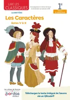 Lire les classiques - Français 1re - Oeuvre Les Caractères - Livres V à X