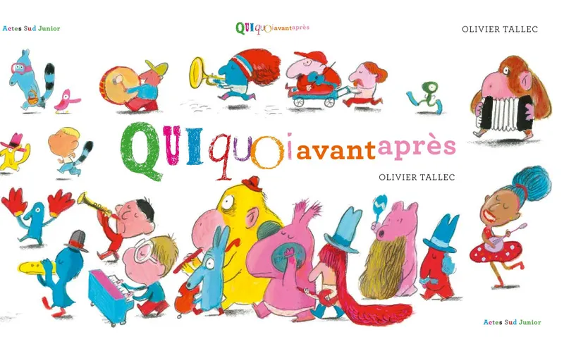 Livres Jeunesse de 3 à 6 ans Albums Quiquoi Avant-Après Olivier Tallec
