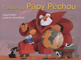 T'as été où Papy Pêchou ?