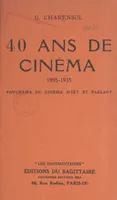 40 ans de cinéma, 1895-1935, Panorama du cinéma muet et parlant