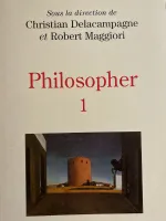 Philosopher -Tome I, les interrogations contemporaines, matériaux pour un enseignement