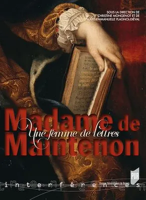 Madame de Maintenon - Une femme de lettres