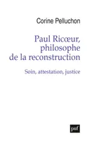 Paul Ricoeur, philosophe de la reconstruction, Soin, attestation, justice