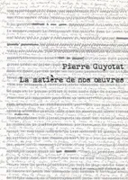 Pierre Guyotat, La matière de nos oeuvres 