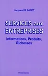 Services aux entreprises - informations, produits, richesses, informations, produits, richesses