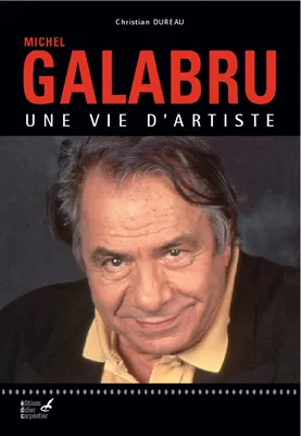 Michel Galabru, une vie d'artiste -2020, une vie d'artiste