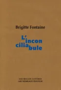 Livres Littérature et Essais littéraires Romans contemporains Francophones Inconciliabule Brigitte Fontaine