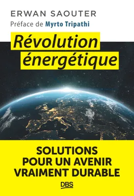 Révolution énergétique, Solutions pour un avenir vraiment durable
