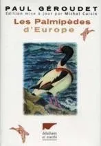 Livres Écologie et nature Nature Faune Les Palmipèdes d'Europe Michel Cuisin, Paul Géroudet