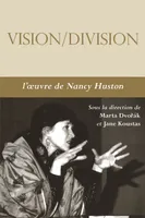 Vision-Division, L'oeuvre de Nancy Huston