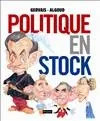 POLITIQUE EN STOCK
