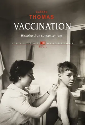 Vaccination, Histoire d'un consentement
