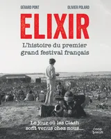 Elixir, L'histoire du premier grand festival français