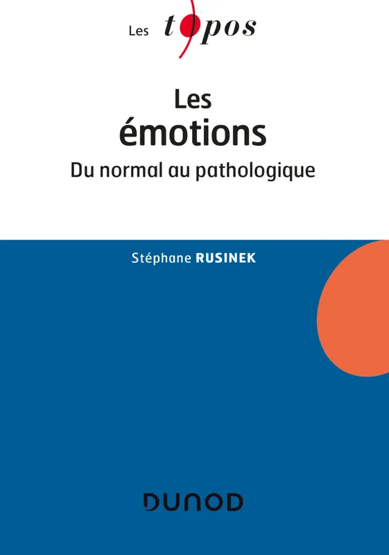Livres Sciences Humaines et Sociales Psychologie et psychanalyse Les émotions Stéphane Rusinek