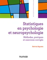 Statistiques en psychologie et neuropsychologie, Méthodes, applications et exercices corrigés