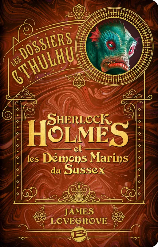 Livres Littératures de l'imaginaire Bit-Lit 3, Les dossiers Cthulhu / Sherlock Holmes et les démons marins du Sussex James Lovegrove