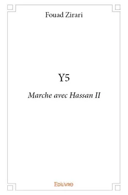 Y5 , Marche avec Hassan II