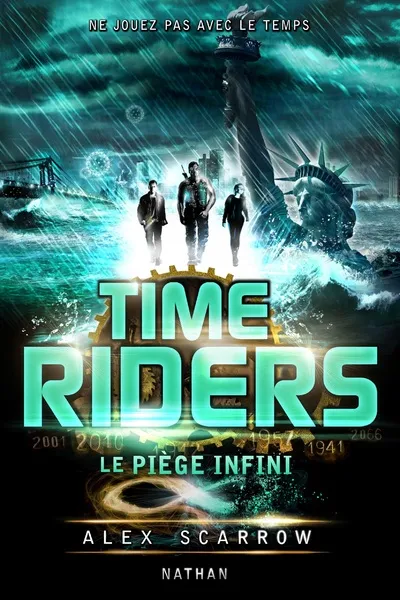 Time Riders, 9, Tome 9 : le piège infini, Le piège infini Alex Scarrow