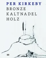 Per Kirkeby Bronze Drypoint Wood - Bronze Kaltnadel Holz /anglais/allemand