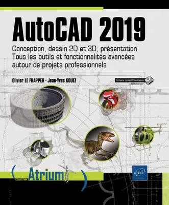 AutoCAD 2019 - Conception, dessin 2D et 3D, présentation - Tous les outils et fonctionnalités avancé
