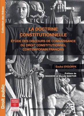 La doctrine constitutionnelle, Étude des discours de connaissance du droit constitutionnel contemporain français