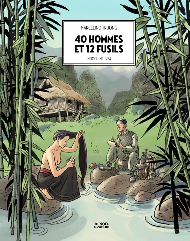 Livres BD BD adultes 40 hommes et 12 fusils, Indochine 1954 Marcelino Truong