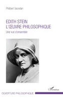 Edith Stein. L'oeuvre philosophique, Une vue d'ensemble