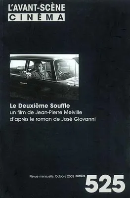 L'AVANT SC. CINE Deuxième souf - AVSC525, Le deuxième souffle : un film de Jean-Pierre Melville, d'après le roman de José Giovanni