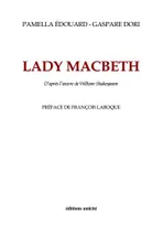 Lady Macbeth, D’après l’œuvre de William Shakespeare