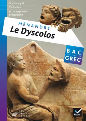 oeuvre complète Grec Tle éd. 2017 Ménandre, Le Dyscolos - Livre de l'élève