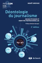 Déontologie du journalisme, Enjeux éthiques et identités professionnelles