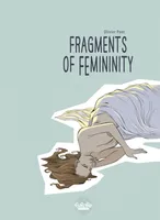 Fragments of Femininity