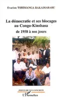 La démocratie et ses blocages au Congo-Kinshasa de 1958 à nos jours, de 1958 à nos jours