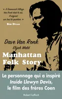 Manhattan folk story inside Dave Van Ronk, inside Dave Van Ronk