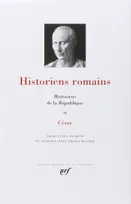 Historiens de la République (Tome 2), Volume 2, Historiens de la République : César
