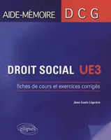 3, Droit social. Fiches de cours et exercices corrigés. DCG3, UE3