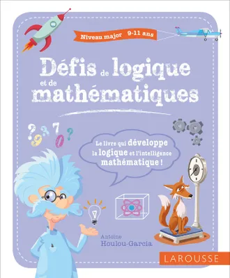 Défis de logique et de mathématiques, niveau major (9-11 ans)