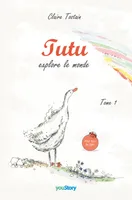 Tutu explore le monde