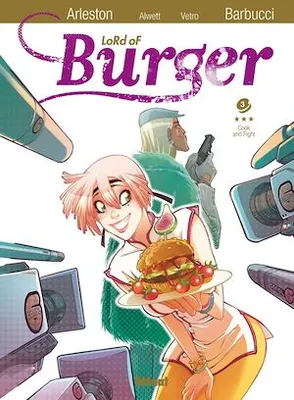 Lord of burger - Tome 03, Cook and Fight