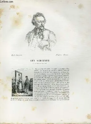 Biographie de Ary Scheffer (1795-1858) ; Ecole Française ; Histoire, Poésies ; Extrait du Tome 13 de l'Histoire des peintres de toutes les écoles.