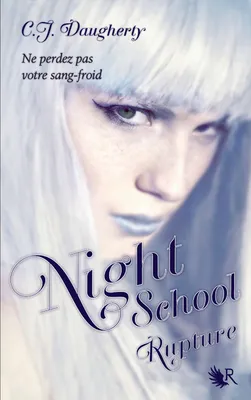 3, Night School - tome 3 Rupture, roman