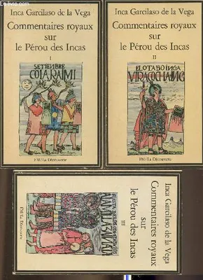 2, [Livres IV à VI], Commentaires royaux sur le Pérou des Incas Tomes I, II et III (3 volumes)