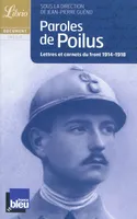 Paroles de Poilus, LETTRES ET CARNETS DU FRONT 1914-1918