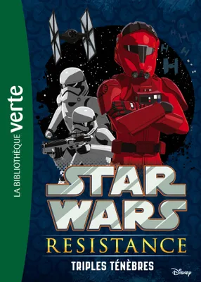 Star wars, résistance, 2, Star Wars Resistance 02 - Triples Ténèbres