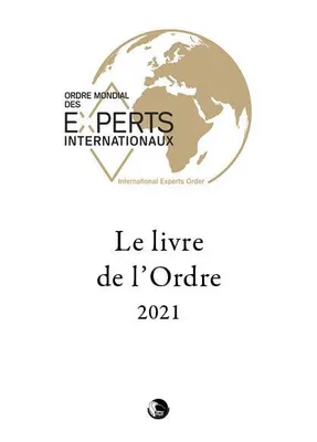 Le livre de l'Ordre, 2021, Ordre Mondial des Experts Internationaux
