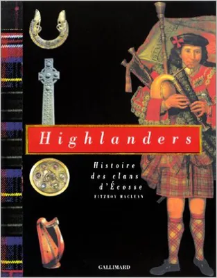 Highlanders, Histoire des clans d'Écosse