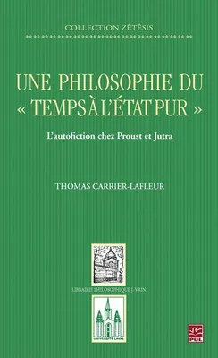 Une philosophie du « temps à l’état pur », L'autofiction chez Proust et Jutra