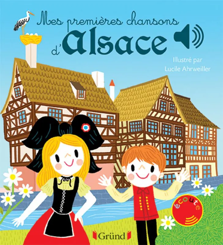 Jeux et Jouets Livres Livres pour les 0-3 ans Livres sonores Mes premières chansons d'Alsace Lucile Ahrweiller