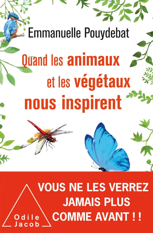 Livres Sciences Humaines et Sociales Sciences sociales Quand les animaux et les végétaux nous inspirent Emmanuelle Pouydebat