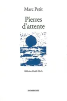 Pierres d'Attente, poèmes [et lavis original]